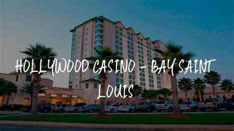 Hollywood Casino Na Baia De Saint Louis Ms