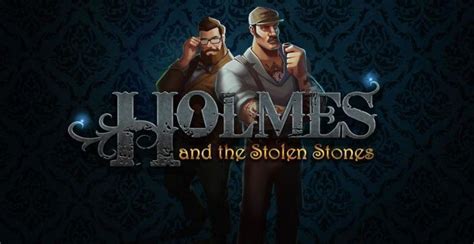 Holmes And The Stolen Stones Novibet