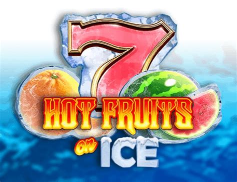 Hot Fruits On Ice Netbet