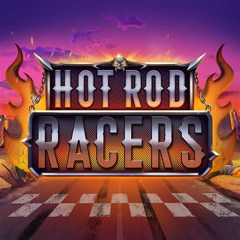 Hot Rod Racers Slot - Play Online