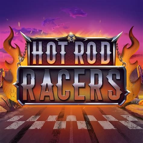 Hot Rod Racers Slot Gratis
