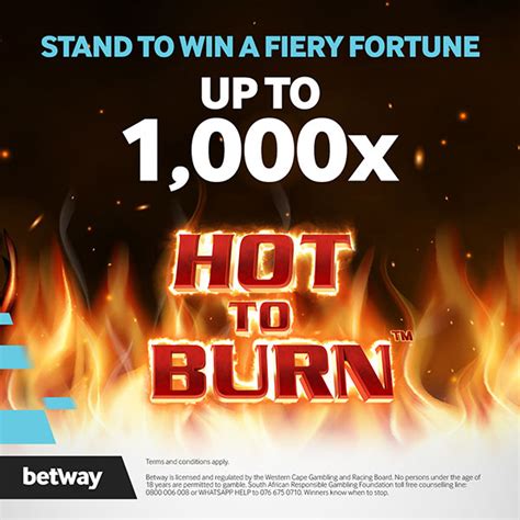 Hot To Burn Betway