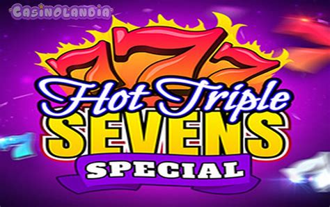 Hot Triple Sevens Special Slot Gratis
