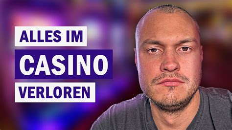 Im Casino Alles Verloren