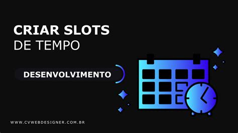 Inscrever Slots De Tempo