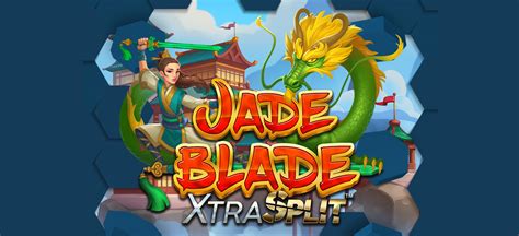 Jade Blade Xtrasplit Betway