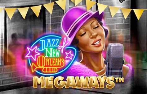 Jazz Of New Orleans Megaways Brabet