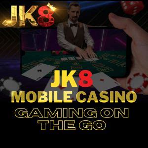 Jk8 Casino Mobile