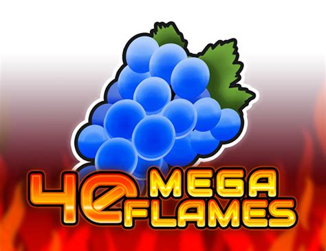 Jogar 40 Mega Flames No Modo Demo