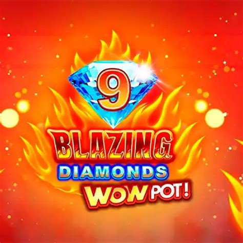 Jogar 9 Blazing Diamonds Wowpot No Modo Demo