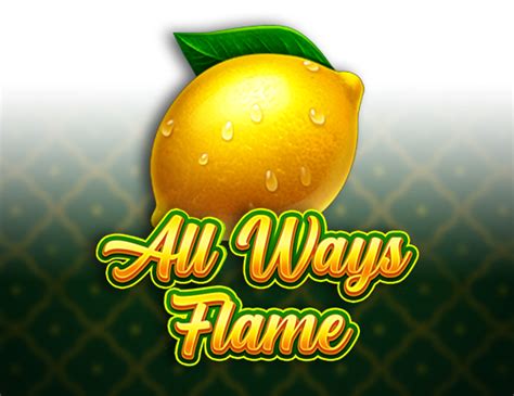 Jogar All Ways Flame No Modo Demo