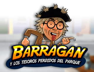 Jogar Barragan Y Los Tesoros Perdidos Del Parque No Modo Demo