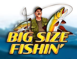Jogar Big Size Fishin No Modo Demo