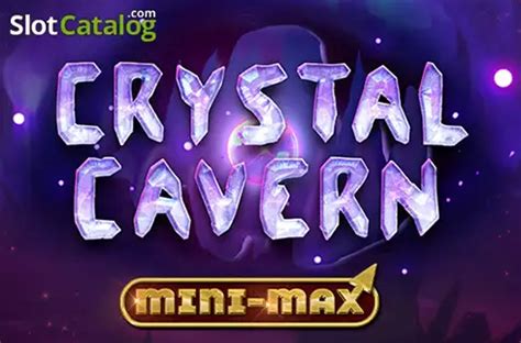 Jogar Crystal Cavern Mini Max No Modo Demo