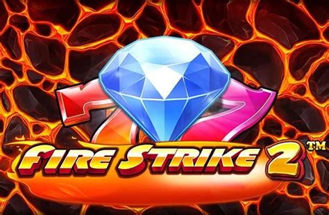 Jogar Fire Strike 2 Com Dinheiro Real