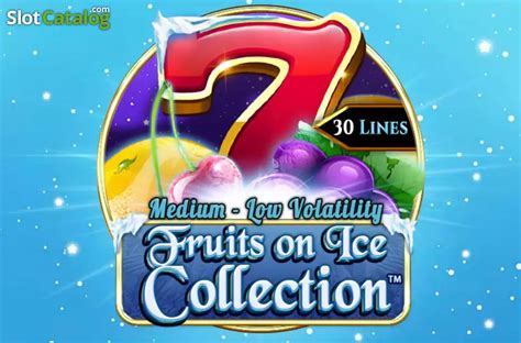 Jogar Fruits On Ice Collection 30 Lines No Modo Demo