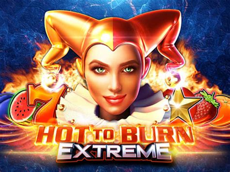 Jogar Hot To Burn Extreme Com Dinheiro Real