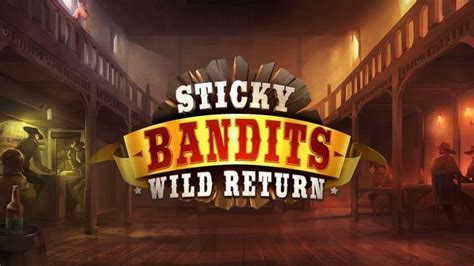 Jogar Sticky Bandits Wild Return No Modo Demo
