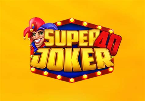 Jogar Super Joker 40 Com Dinheiro Real