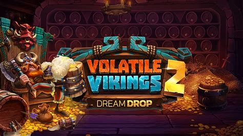 Jogar Volatile Vikings 2 Dream Drop Com Dinheiro Real