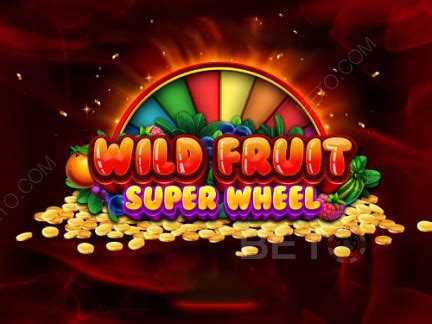 Jogar Wild Fruit Super Wheel Com Dinheiro Real