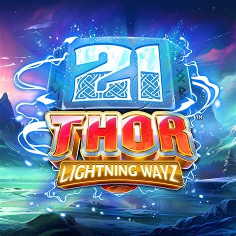 Jogue 21 Thor Lightning Ways Online