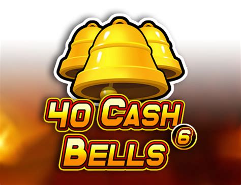 Jogue 40 Cash Bells Online
