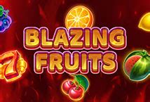 Jogue Blazing Fruits Online
