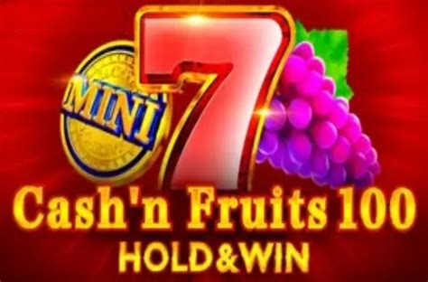 Jogue Cash N Fruits 100 Hold Win Online