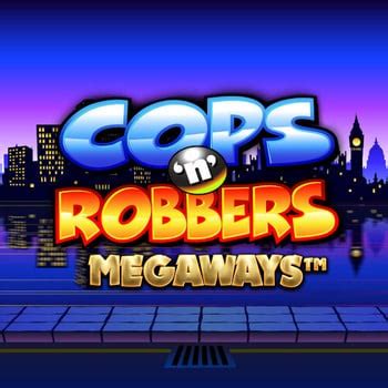 Jogue Cops N Robbers Megaways Online