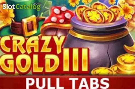 Jogue Crazy Gold Iii Pull Tabs Online