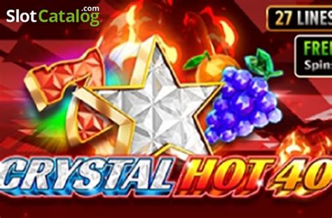 Jogue Crystal Hot 40 Max Online