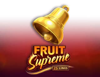 Jogue Fruit Supreme 25 Lines Online