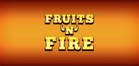 Jogue Fruits N Fire Online