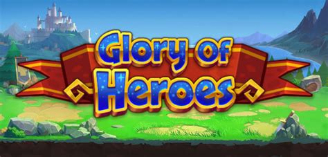 Jogue Glory Of Heroes Online