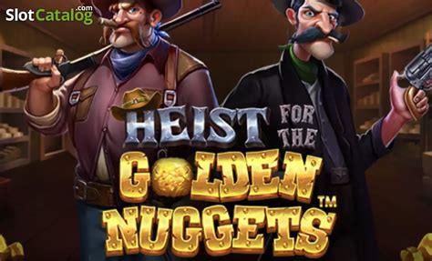 Jogue Heist For The Golden Nuggets Online