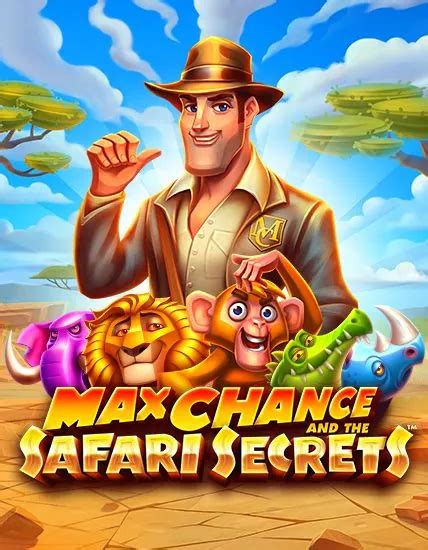 Jogue Max Chance And The Safari Secrets Online