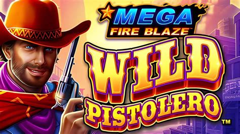 Jogue Mega Fire Blaze Wild Pistolero Online