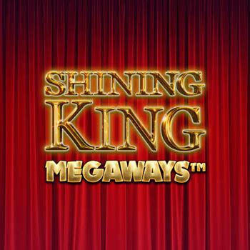 Jogue Shining King Megaways Online