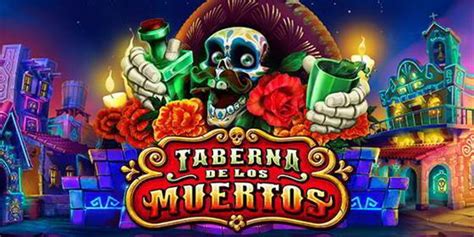 Jogue Taberna De Los Muertos Online