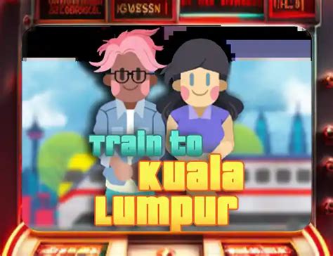 Jogue Train To Kuala Lumpur Online