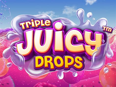 Jogue Triple Juicy Drops Online