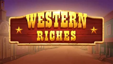Jogue Western Riches Online