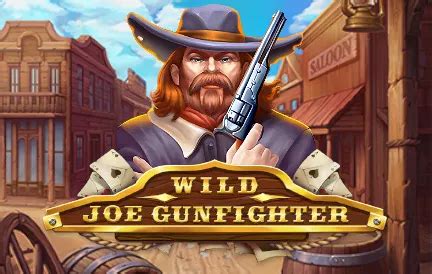 Jogue Wild Joe Gunfighter Online