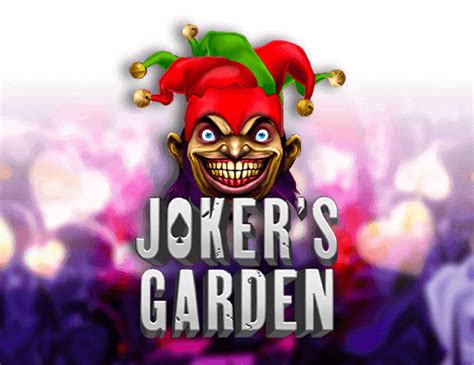 Joker S Garden Blaze