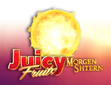 Juicy Fruits Morgenstern Betano