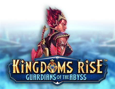 Kingdoms Rise Guardians Of The Abyss Netbet