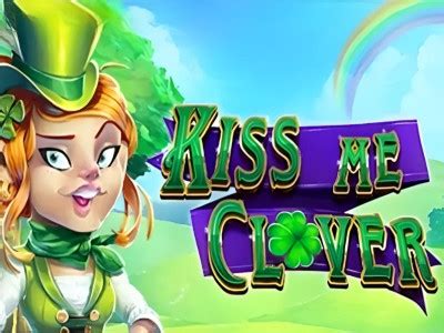 Kiss Me Clover Bwin