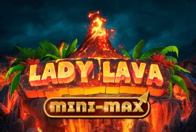 Lady Lava Mini Max Pokerstars