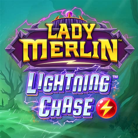 Lady Merlin Lightning Chase Betano